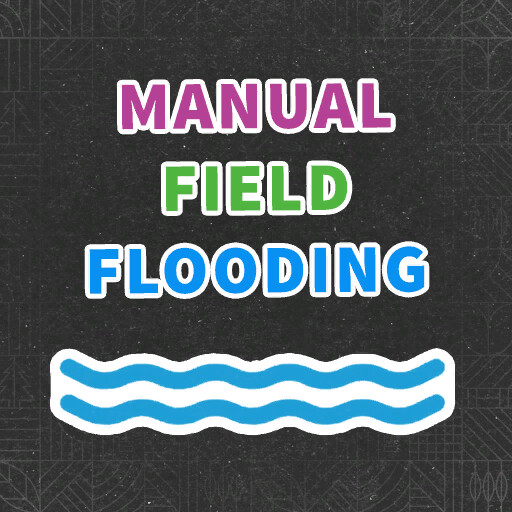 Manual Field Flooding