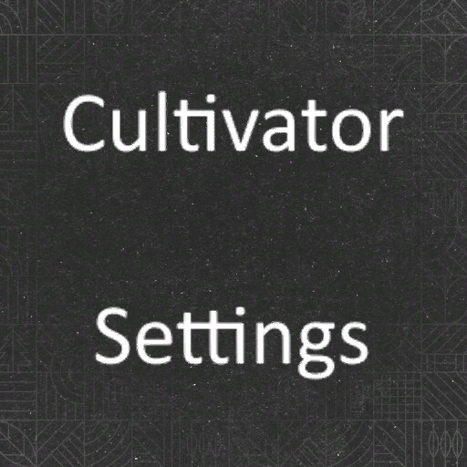 Cultivator Settings