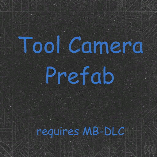 Tool Camera MB-DLC (Prefab*)