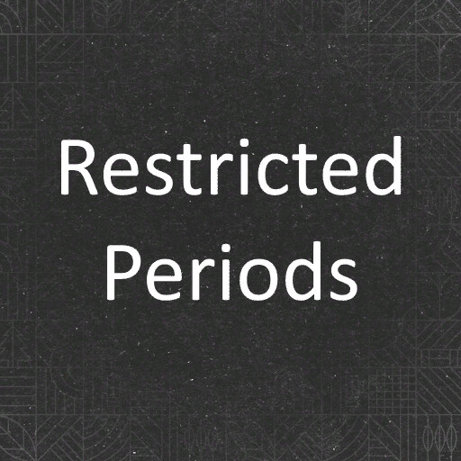 Restricted Periods