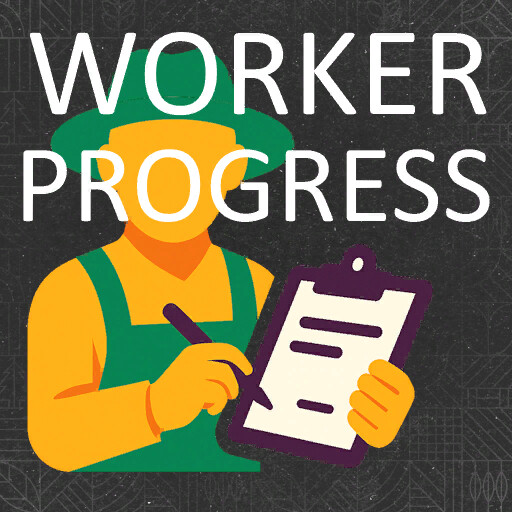 Worker Progress
