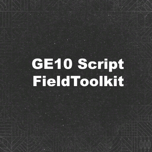 GE10 Script - FieldToolkit (Prefab*)