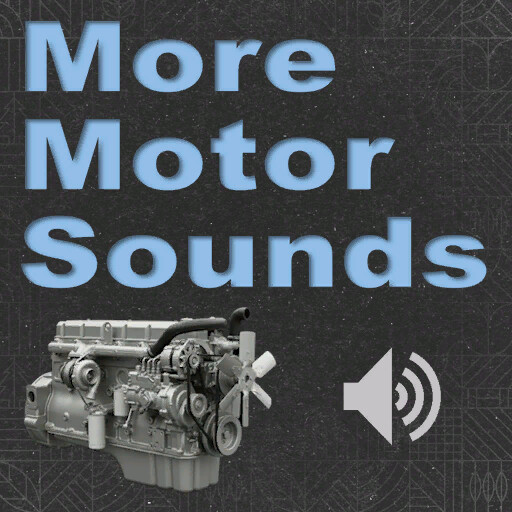 More Motor Sounds