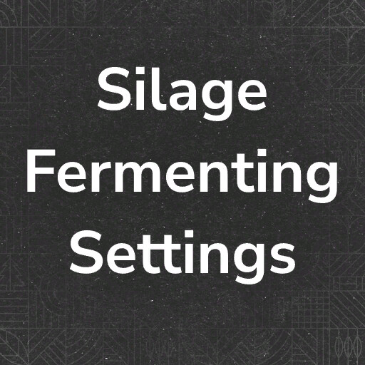 Silage Fermenting Settings