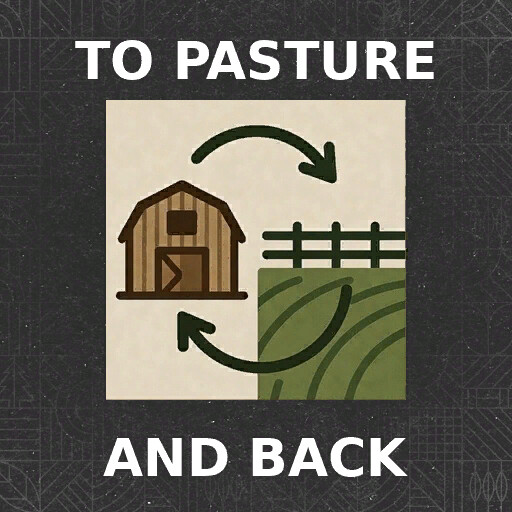 To Pasture And Back
