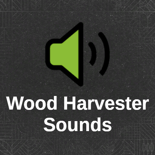 Wood Harvester Sounds