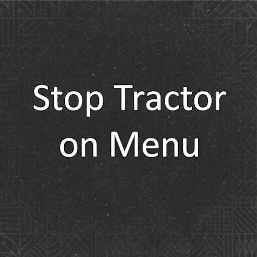 Stop Tractor On Menu