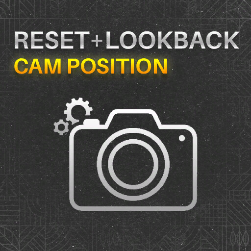 Reset + Look Back Cam Position